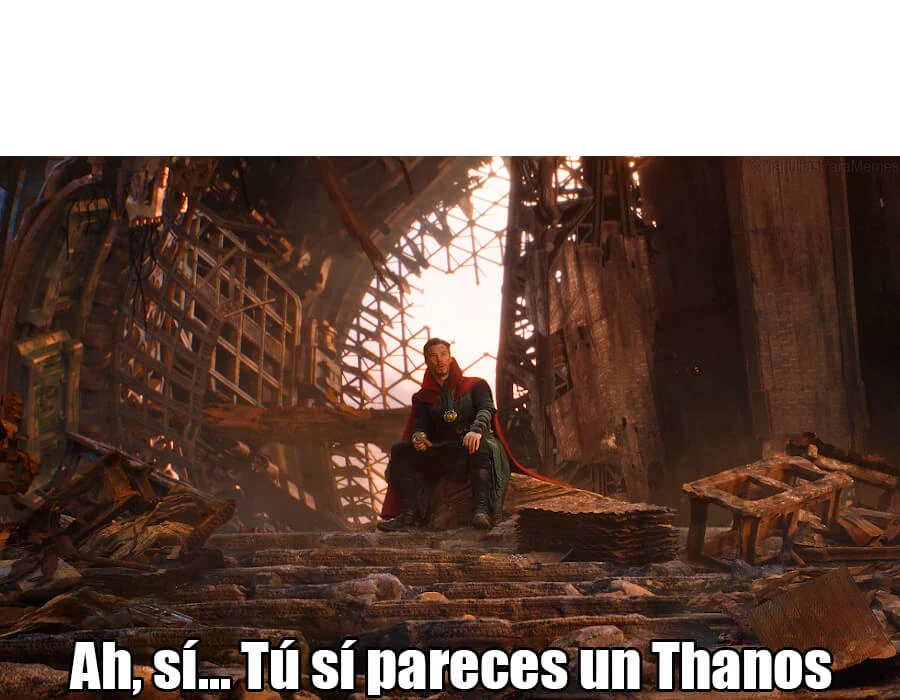 Plantilla de Ah, sí... Tú sí pareces un Thanos