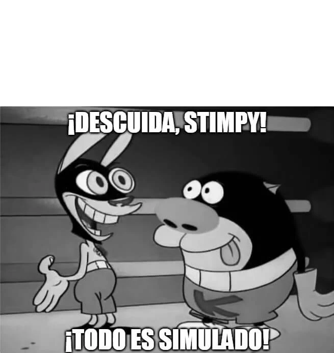 Plantilla de ¡Descuida, Stimpy! ¡Todo es simulado! numero 2