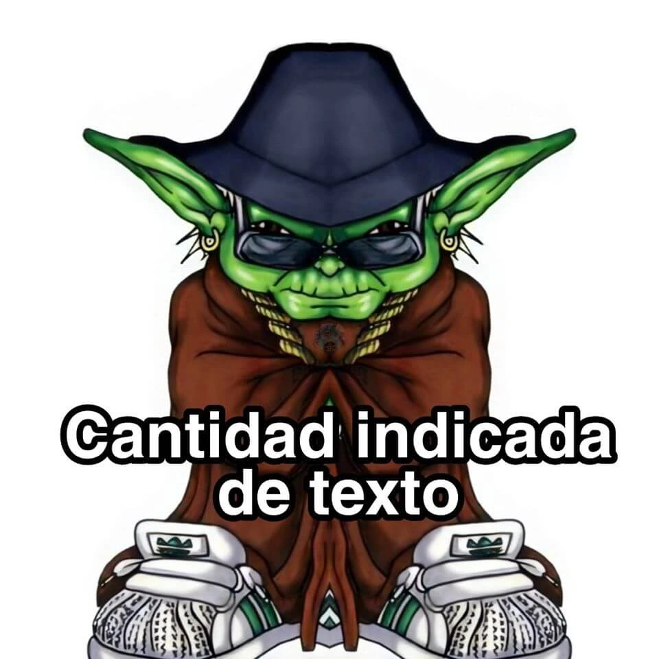 Plantilla de Mucho Texto (Yoda cholo) numero 3