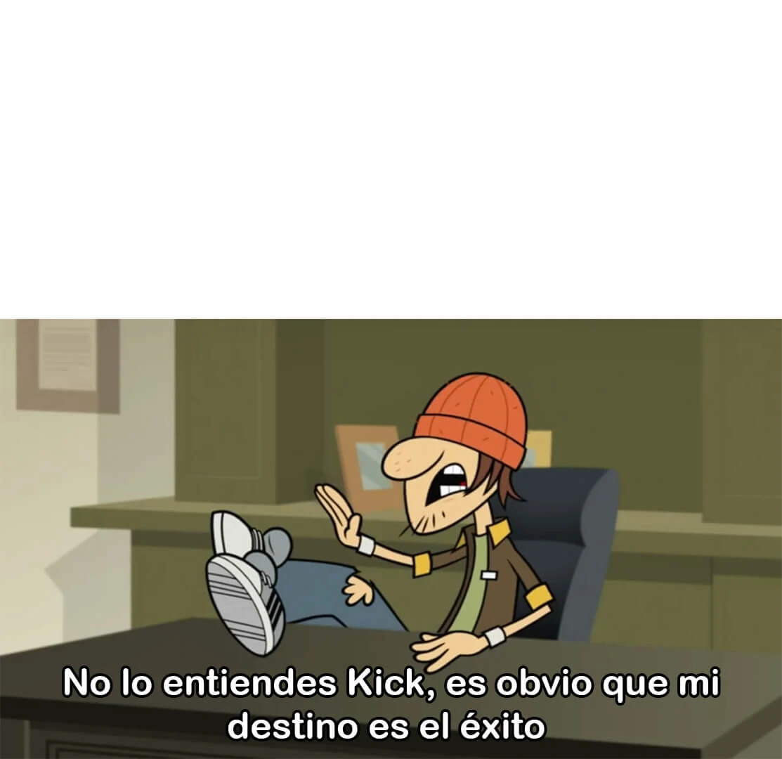 Plantilla de ¿No lo entiendes Kick? Mi destino es el éxito numero 2