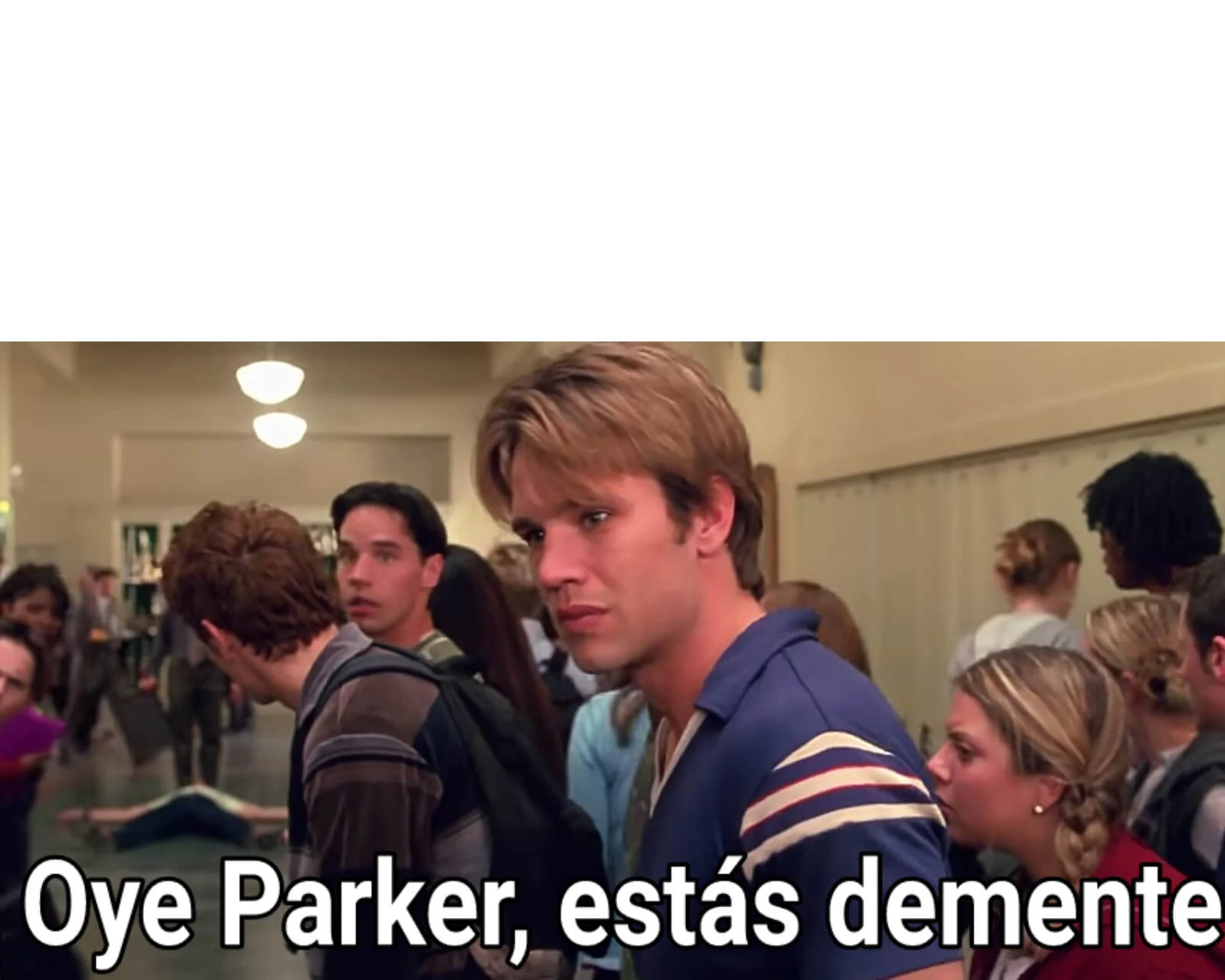 Plantilla de Oye Parker, estás demente