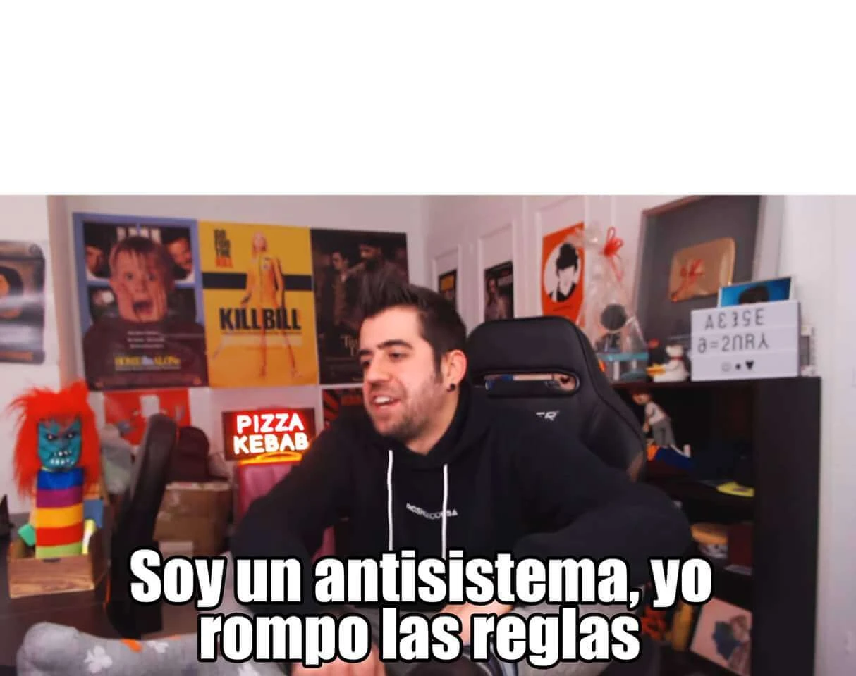 Primera plantilla de Soy un antisistema, yo rompo las reglas