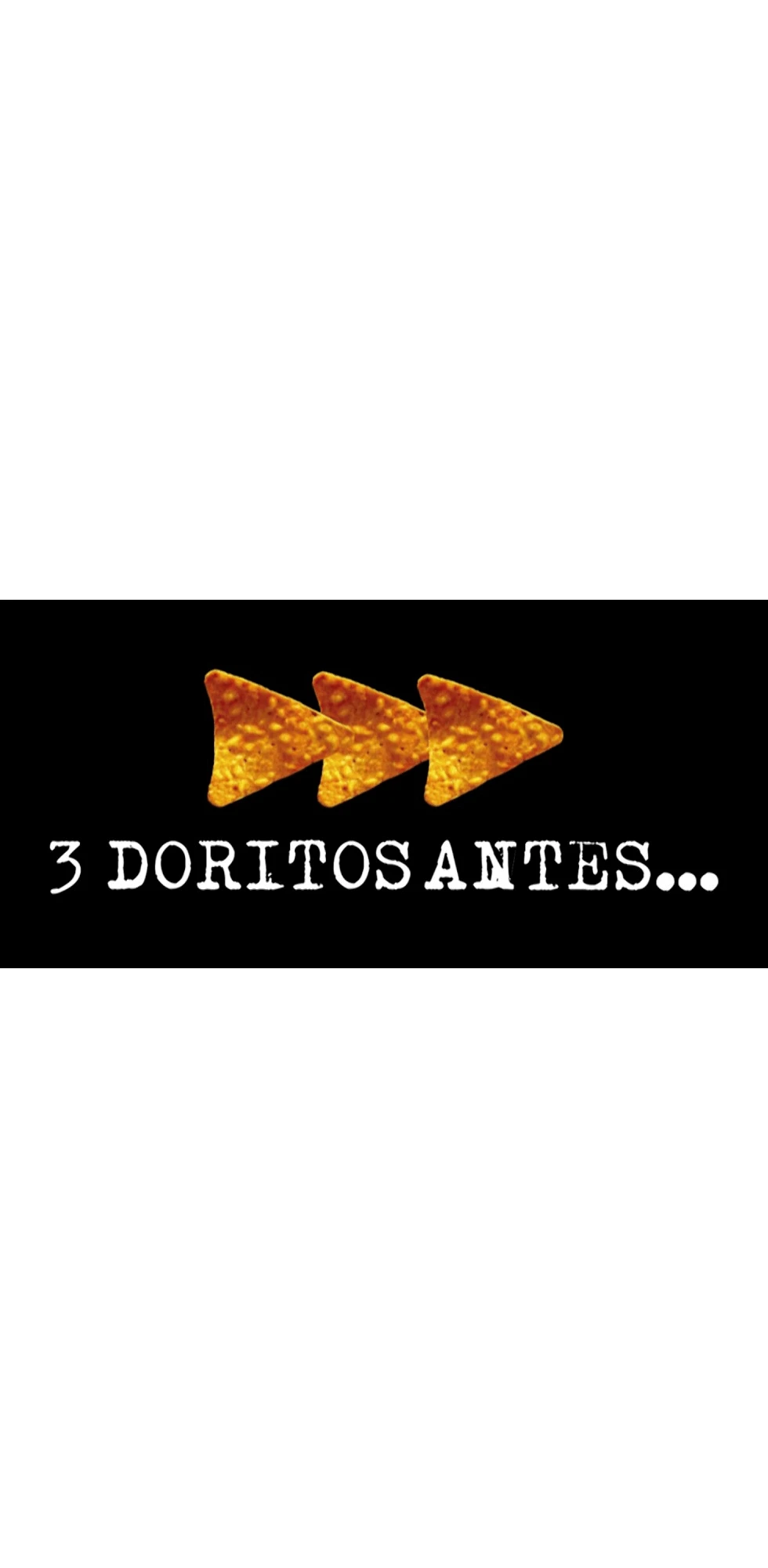 Plantilla de Tres doritos después y antes numero 7