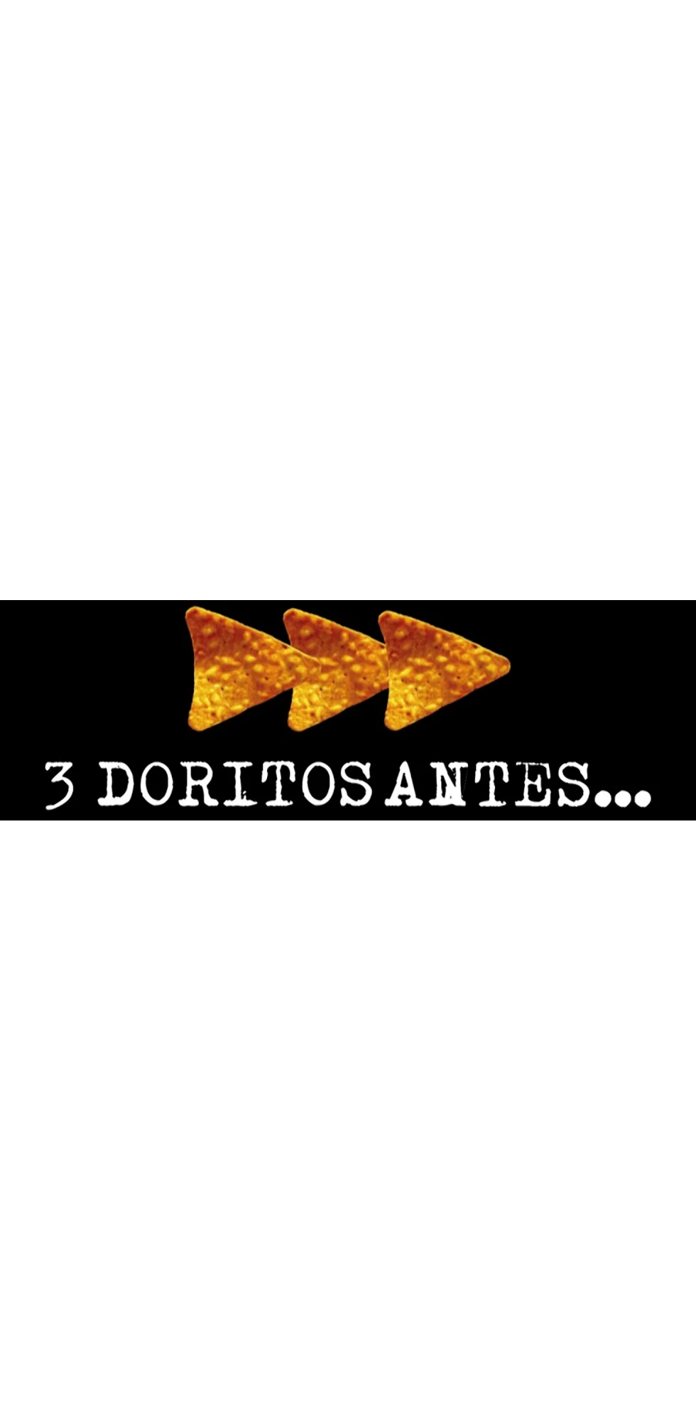 Plantilla de Tres doritos después y antes numero 8