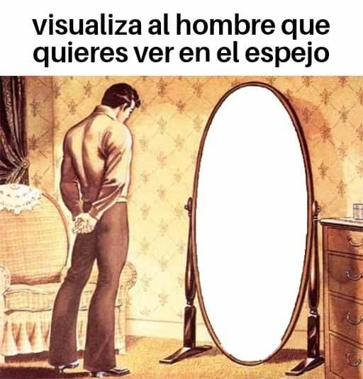 Primera plantilla de Visualiza al hombre que quieres ver en el espejo